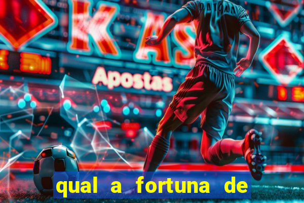 qual a fortuna de raiam santos